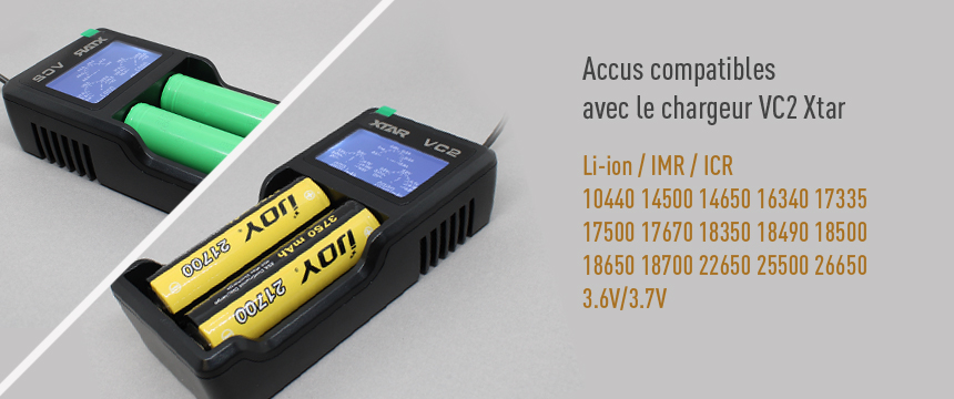 Les accus compatible avec le chargeur VC2.