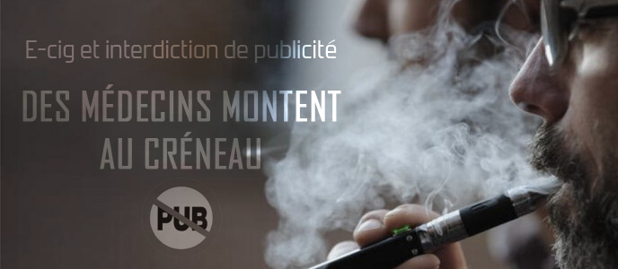 E-cig et interdiction de publicité : des médecins montent au créneau