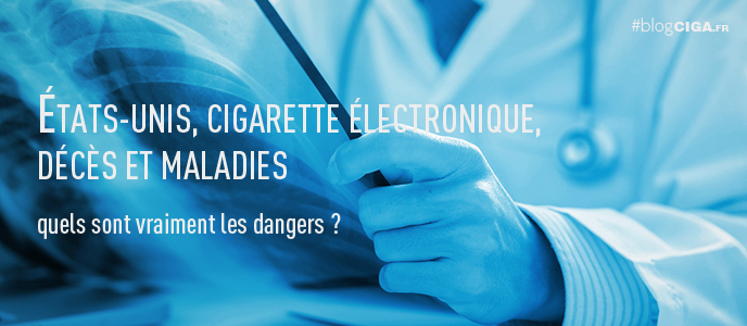 Etats-Unis, cigarette électronique, décès et maladies : quels sont vraiment les dangers ?