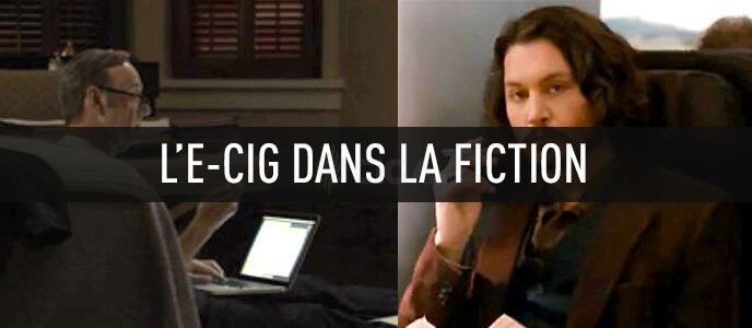 Culture Vape : L’e-cig dans la fiction (télé/cinéma)