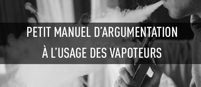 Petit manuel d’argumentation à l’usage des vapoteurs