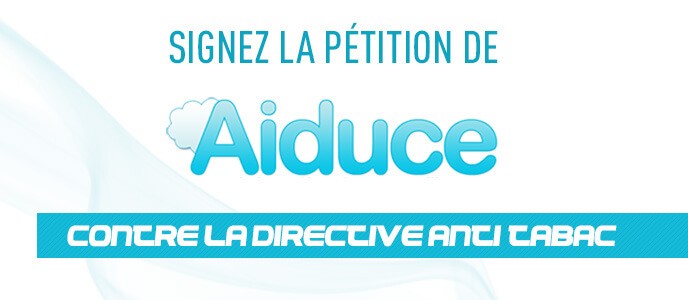 Signez la pétition de l’AIDUCE contre la directive anti-tabac